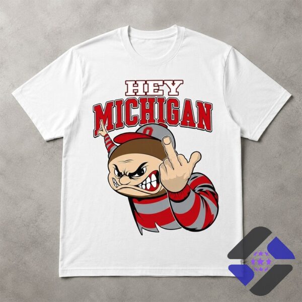 Ohio State Buckeyes Hey Michigan Rivalry T-Shirt - top half of white mockup and person's chest