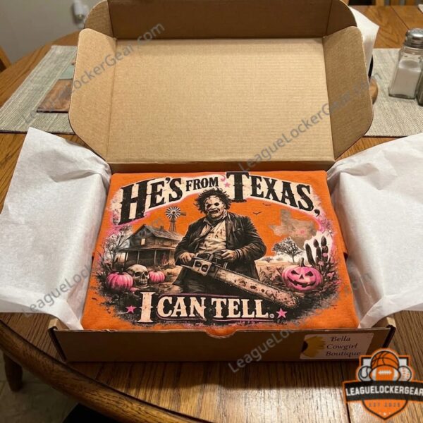 Leatherface He's From Texas I Can Tell Halloween T-Shirt - photo 2